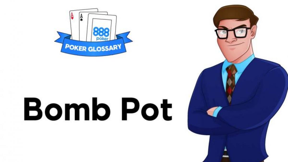 Bomb Pot Poker Begriffe 888 Poker